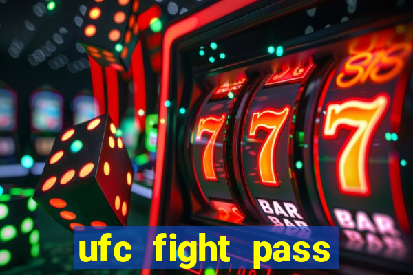 ufc fight pass assistir online